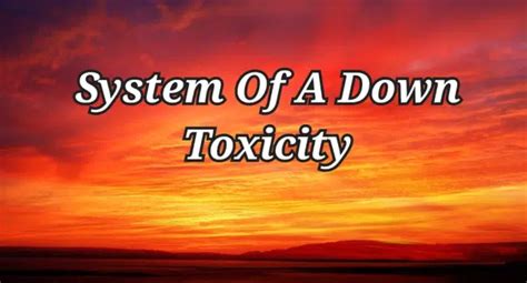 Toxicity (song) .